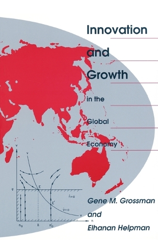 Innovation and Growth in the Global Economy - The MIT Press (Paperback)