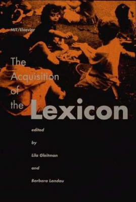 The Acquisition of the Lexicon - MIT Press (Paperback)