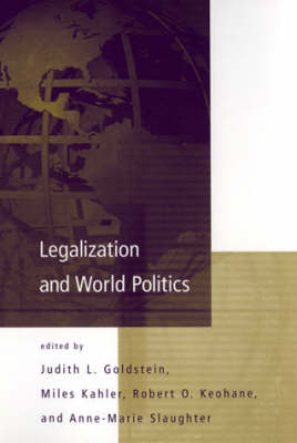 Legalization and World Politics: Special Issue of International Organization - International Organization Readers (Paperback)