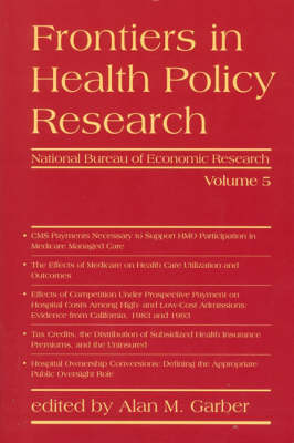 Frontiers in Health Policy Research: Volume 5 - Frontiers in Health Policy (Paperback)