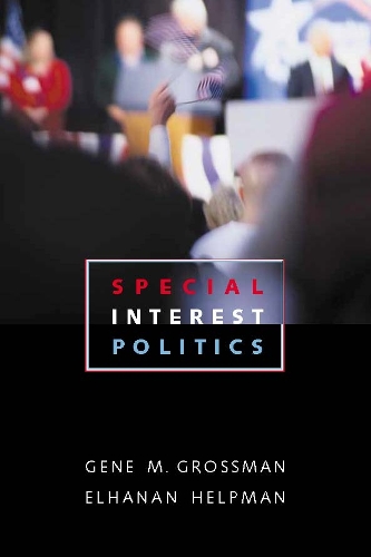 Special Interest Politics - The MIT Press (Paperback)