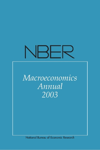 NBER Macroeconomics Annual 2003: Volume 18 - NBER Macroeconomics Annual series (Paperback)
