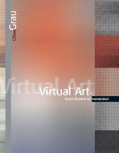 Virtual Art: From Illusion to Immersion - Leonardo (Paperback)
