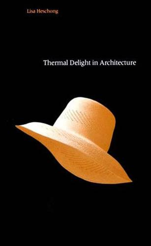 Thermal Delight in Architecture - Thermal Delight in Architecture (Paperback)