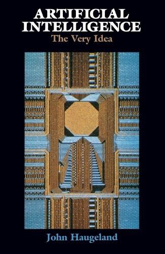 Artificial Intelligence: The Very Idea - A Bradford Book (Paperback)