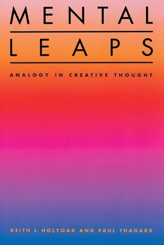 Mental Leaps: Analogy in Creative Thought - MIT Press (Paperback)