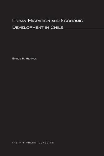 Urban Migration and Economic Development in Chile - Readings in Economics (Paperback)