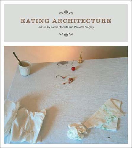 Eating Architecture - The MIT Press (Paperback)