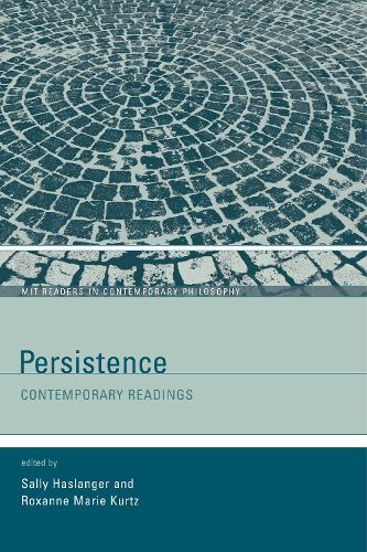 Persistence: Contemporary Readings - MIT Readers in Contemporary Philosophy (Paperback)