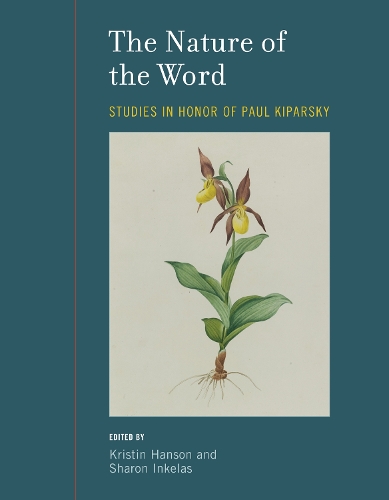 The Nature of the Word Volume 47: Studies in Honor of Paul Kiparsky - Current Studies in Linguistics (Paperback)