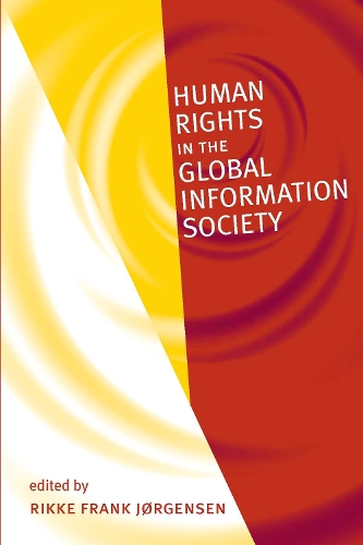 Human Rights in the Global Information Society - Information Revolution and Global Politics (Paperback)