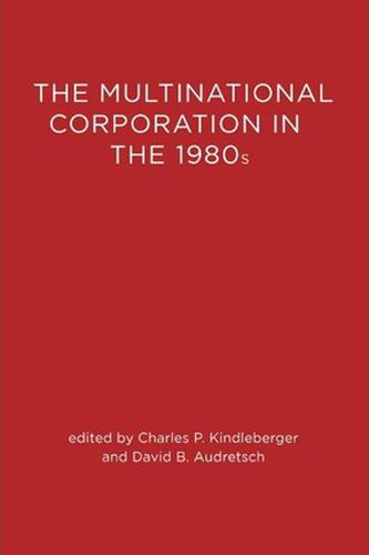 The Multinational Corporation in the 1980s - The Multinational Corporation in the 1980s (Paperback)