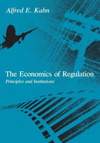 The Economics of Regulation: Principles and Institutions - The MIT Press (Paperback)