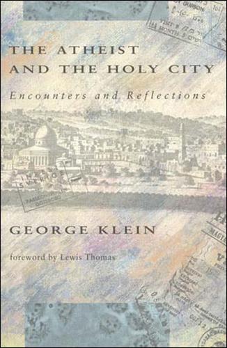 The Atheist and the Holy City: Encounters and Reflections - The MIT Press (Paperback)