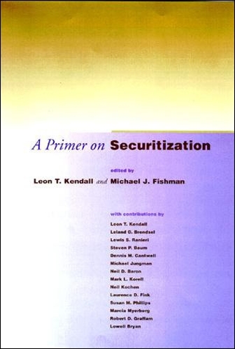 A Primer on Securitization - The MIT Press (Paperback)