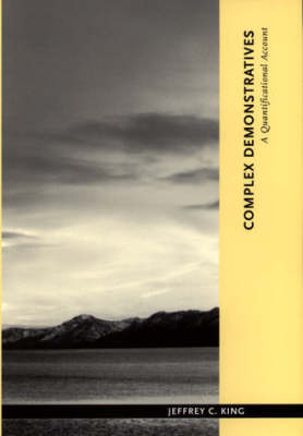 Complex Demonstratives: A Quantificational Account - Contemporary Philosophical Monographs (Paperback)