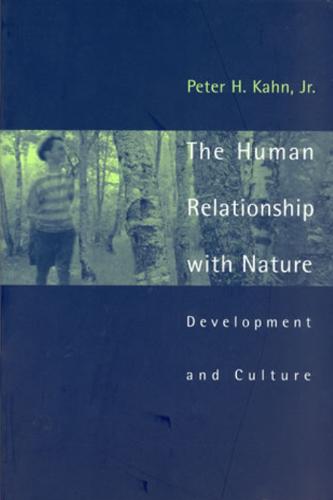The Human Relationship with Nature: Development and Culture - MIT Press (Paperback)