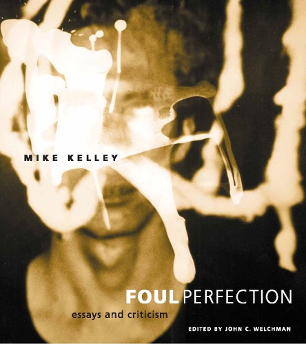 Foul Perfection: Essays and Criticism - Writing Art (Paperback)