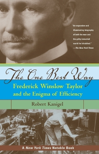 The One Best Way: Frederick Winslow Taylor and the Enigma of Efficiency - The MIT Press (Paperback)