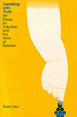 Gambling with Truth: An Essay on Induction and the Aims of Science - MIT Press (Paperback)