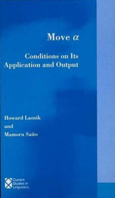 Move a: Volume 22: Conditions on Its Application and Output - Current Studies in Linguistics (Paperback)