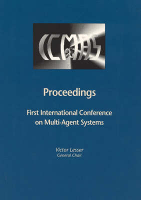 Proceedings of the First International Conference on Multiagent Systems - American Association for Artificial Intelligence (Paperback)