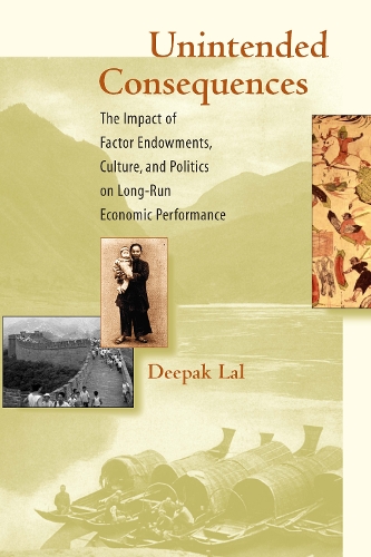 Unintended Consequences: The Impact of Factor Endowments, Culture, and Politics on Long-Run Economic Performance - Ohlin Lectures (Paperback)