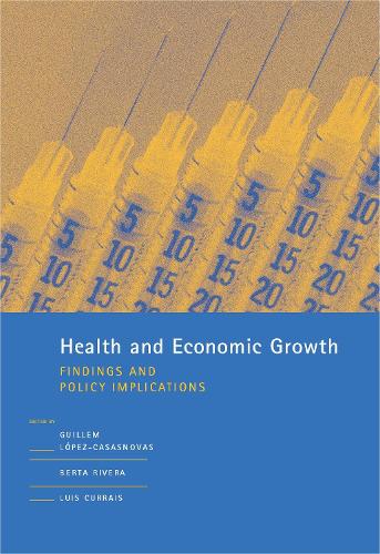 Health and Economic Growth: Findings and Policy Implications - The MIT Press (Paperback)