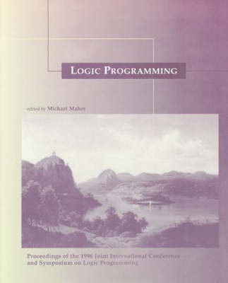 Logic Programming: Proceedings of the 1996 Joint International Conference and Symposium on Logic Programming - Logic Programming (Paperback)
