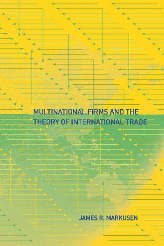 Multinational Firms and the Theory of International Trade - The MIT Press (Paperback)
