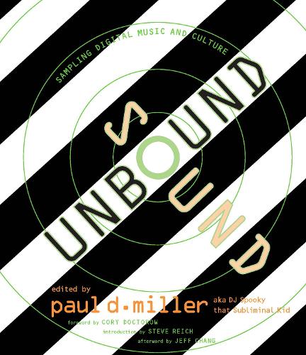 Sound Unbound: Sampling Digital Music and Culture - The MIT Press (Paperback)