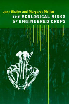 The Ecological Risks of Engineered Crops - The MIT Press (Paperback)
