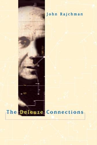 The Deleuze Connections - The MIT Press (Paperback)