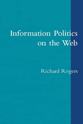 Information Politics on the Web - The MIT Press (Paperback)