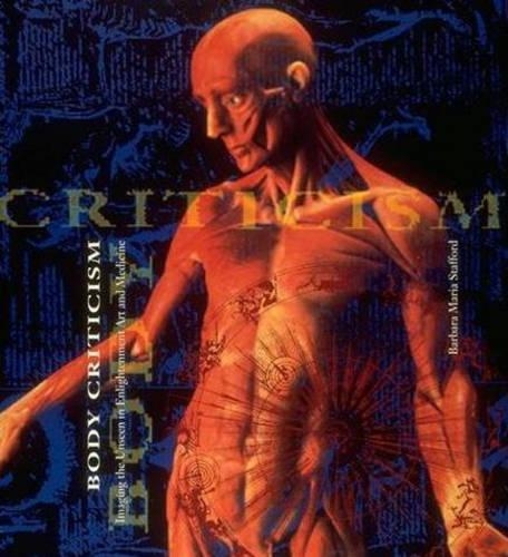 Body Criticism: Imaging the Unseen in Enlightenment Art and Medicine - The MIT Press (Paperback)