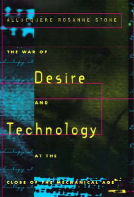 The War of Desire and Technology at the Close of the Mechanical Age - The MIT Press (Paperback)
