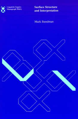 Surface Structure and Interpretation - Linguistic Inquiry Monographs (Paperback)