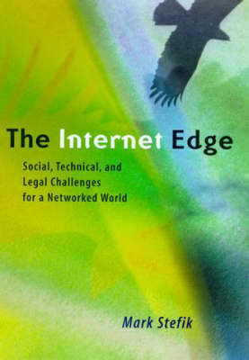 The Internet Edge: Social, Technical, and Legal Challenges for A Networked World - The MIT Press (Paperback)