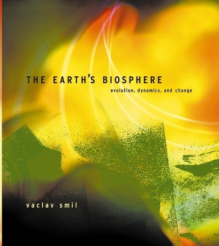 The Earth's Biosphere: Evolution, Dynamics, and Change - The MIT Press (Paperback)