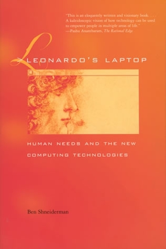 Leonardo's Laptop: Human Needs and the New Computing Technologies - Leonardo's Laptop (Paperback)