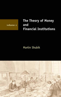 The Theory of Money and Financial Institutions - MIT Press (Paperback)