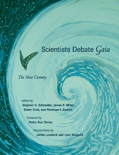 Scientists Debate Gaia: The Next Century - The MIT Press (Paperback)