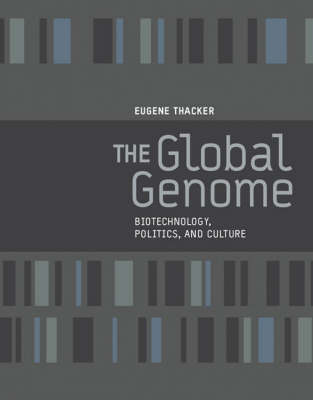 The Global Genome: Biotechnology, Politics, and Culture - Leonardo (Paperback)