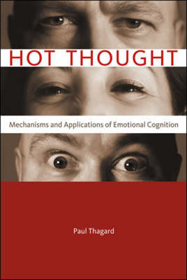 Hot Thought: Mechanisms and Applications of Emotional Cognition - A Bradford Book (Paperback)