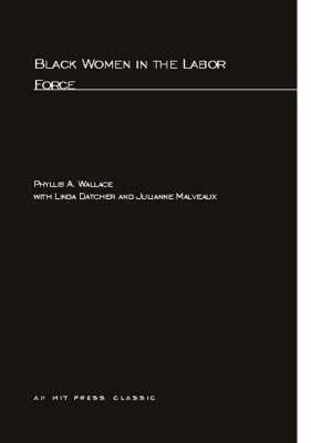 Black Women In The Labor Force - MIT Press (Paperback)