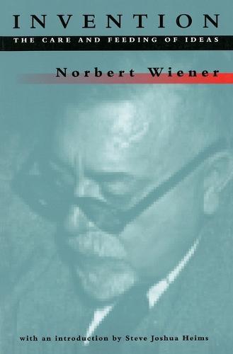 Invention: The Care and Feeding of Ideas - The MIT Press (Paperback)