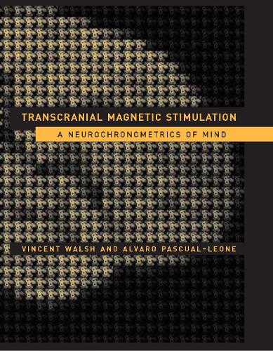 Transcranial Magnetic Stimulation: A Neurochronometrics of Mind - A Bradford Book (Paperback)