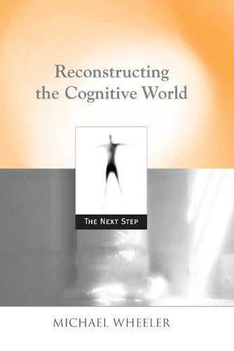 Reconstructing the Cognitive World: The Next Step (Paperback)