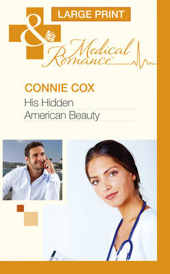 His Hidden American Beauty - Mills & Boon Largeprint Medical 1132 (Hardback)