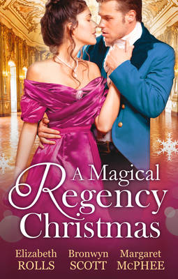 Magical Regency Christmas: Christmas Cinderella / Finding Forever at Christmas / The Captain's Christmas Angel (Paperback)